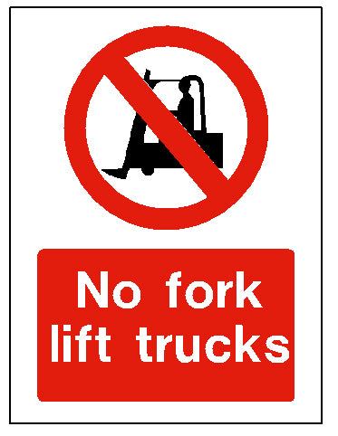 Prohibited- No fork trucks