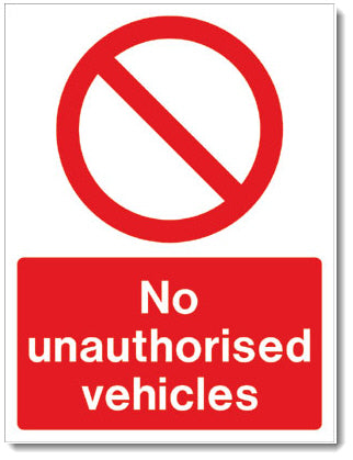 Prohibited- No unauthorised vehicles