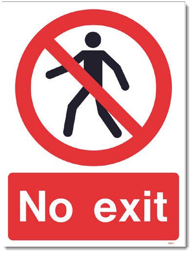 Prohibited- No exit